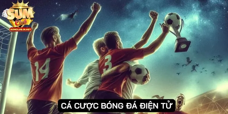 Cá cược bóng đá điện tử