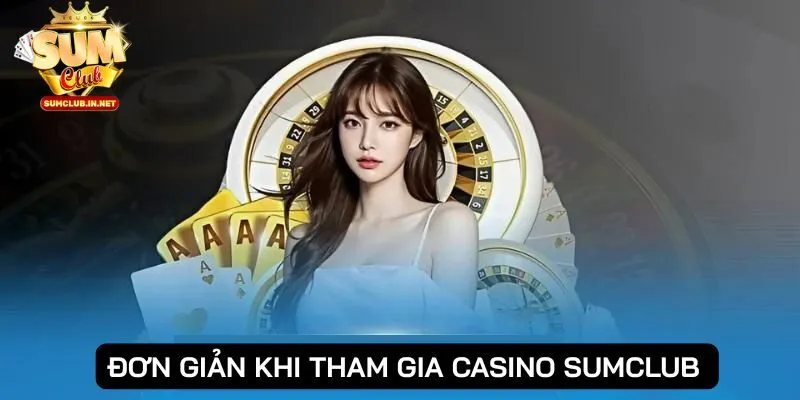 Thành viên đơn giản khi tham gia vào sảnh game